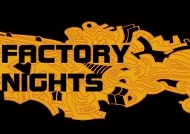 Factory Nights: Call for Artists and Creatives