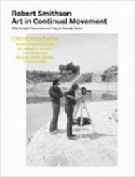 Robert Smithson: Art in Continual Movement